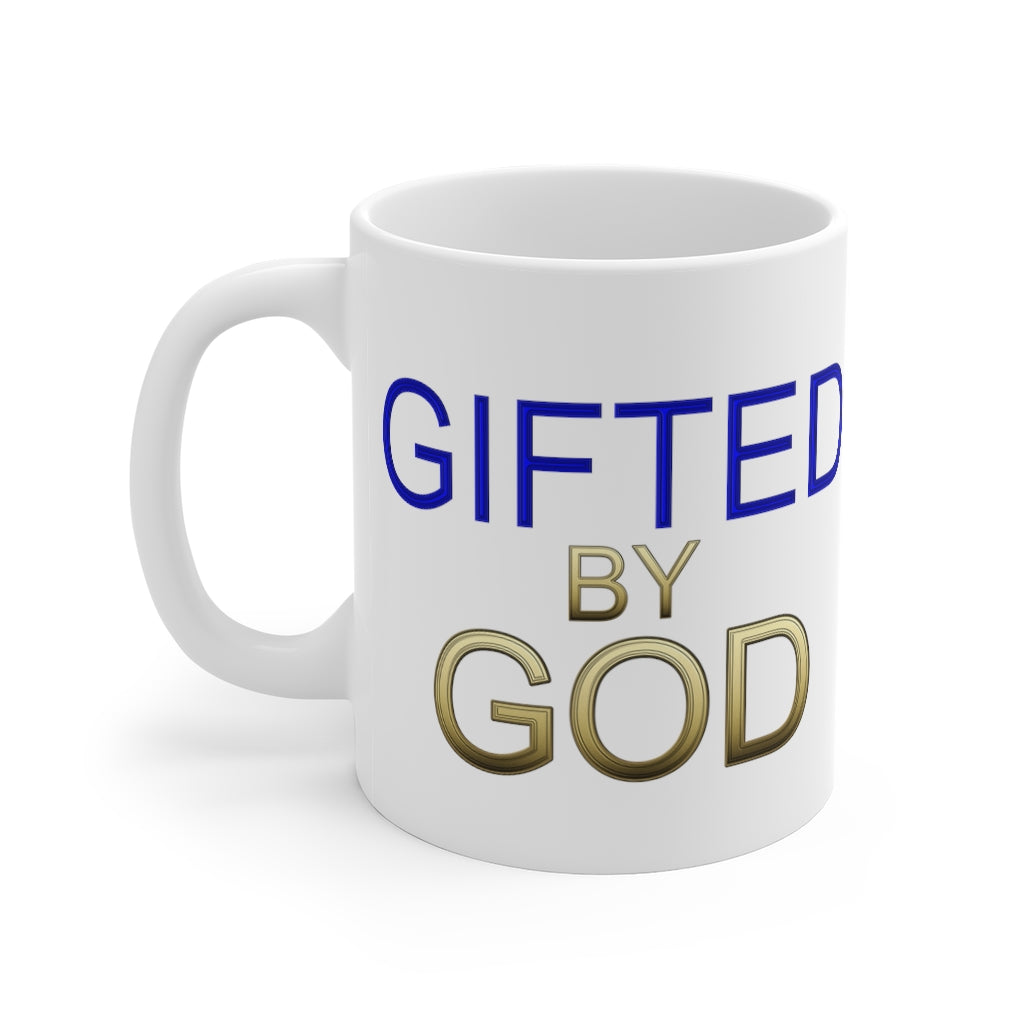 Gifted By God Mug 11oz